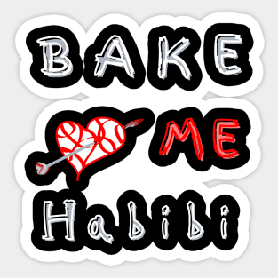 Bake me Habibi Pierced Sticker